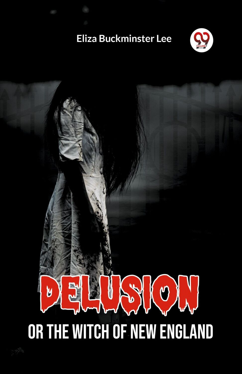 Cover: 9789361157073 | Delusion Or The Witch Of New England | Eliza Buckminster Lee | Buch