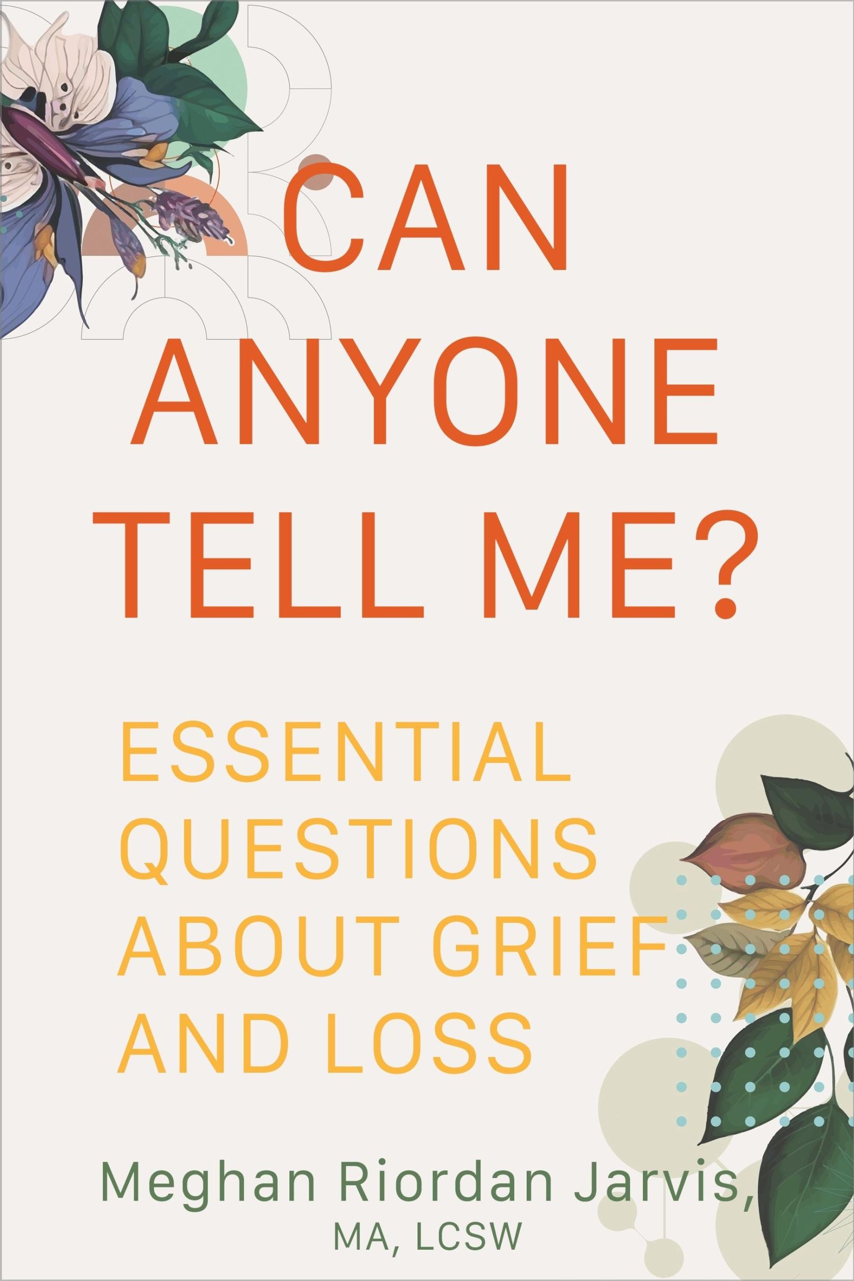 Cover: 9781649632593 | Can Anyone Tell Me? | Essential Questions about Grief and Loss | Buch