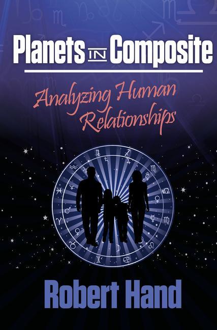 Cover: 9780914918226 | Planets in Composite | Analyzing Human Relationships | Robert Hand