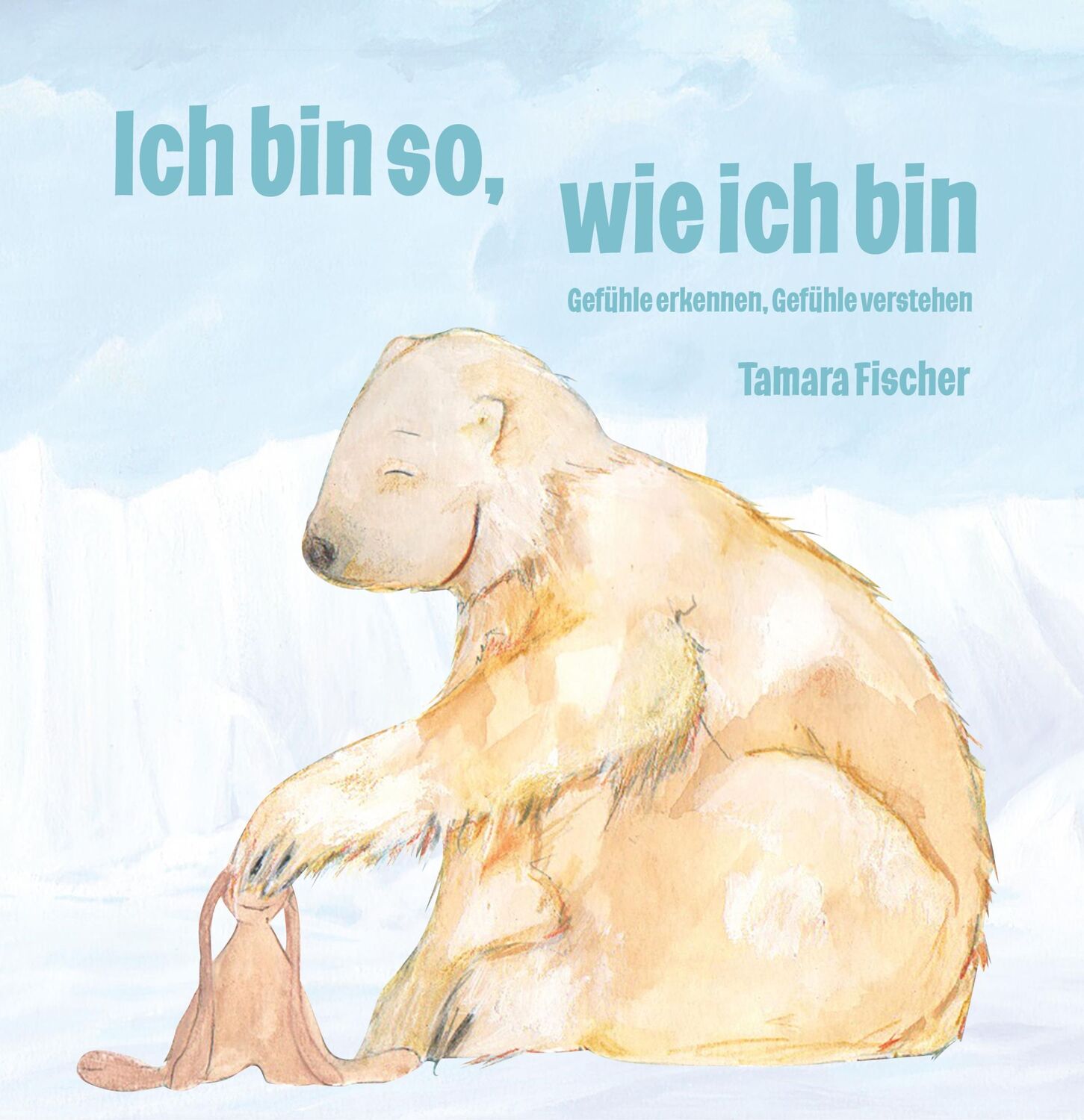 Cover: 9783960741022 | Ich bin so, wie ich bin | Gefühle erkennen, Gefühle verstehen | Buch