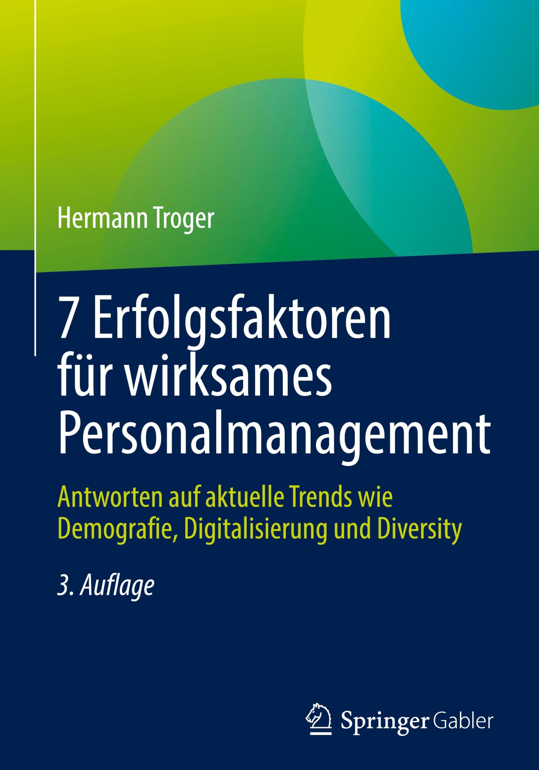 Cover: 9783658455637 | 7 Erfolgsfaktoren für wirksames Personalmanagement | Hermann Troger