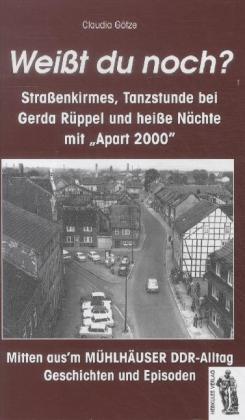 Cover: 9783941499713 | Weißt du noch? Mitten ausm Mühlhäuser DDR-Alltag | Claudia Götze