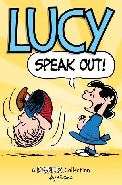 Cover: 9781449493554 | Lucy: Speak Out! | A Peanuts Collection Volume 12 | Charles M Schulz