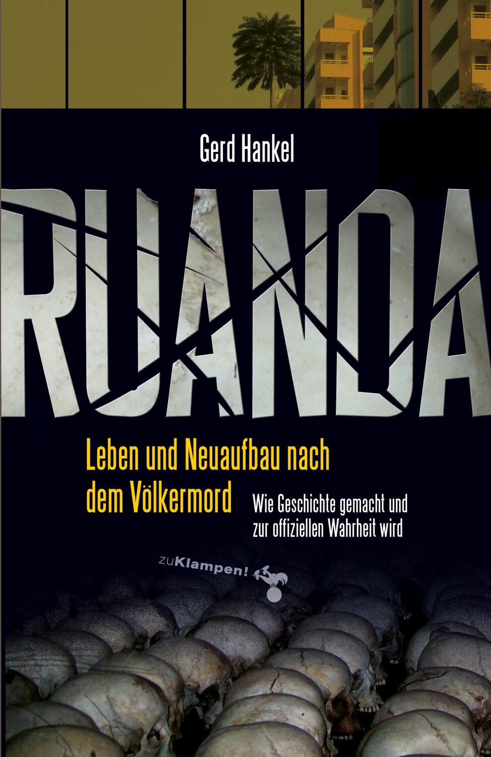 Cover: 9783866745391 | Ruanda | Gerd Hankel | Buch | 487 S. | Deutsch | 2016