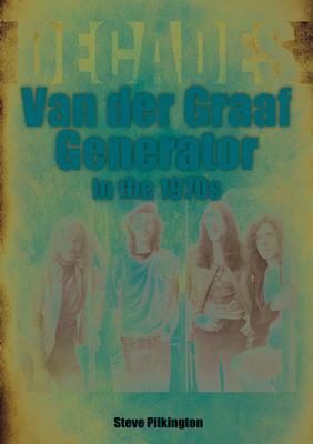 Cover: 9781789522457 | Van der Graaf Generator in the 1970s | Decades | Steve Pilkington