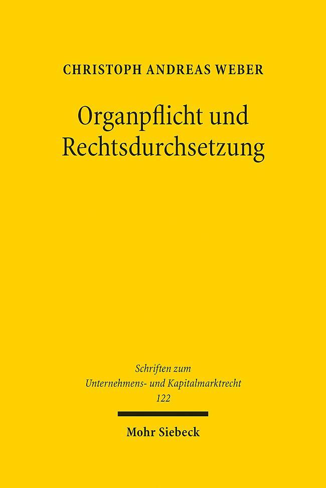 Cover: 9783161626531 | Organpflicht und Rechtsdurchsetzung | Christoph Andreas Weber | Buch