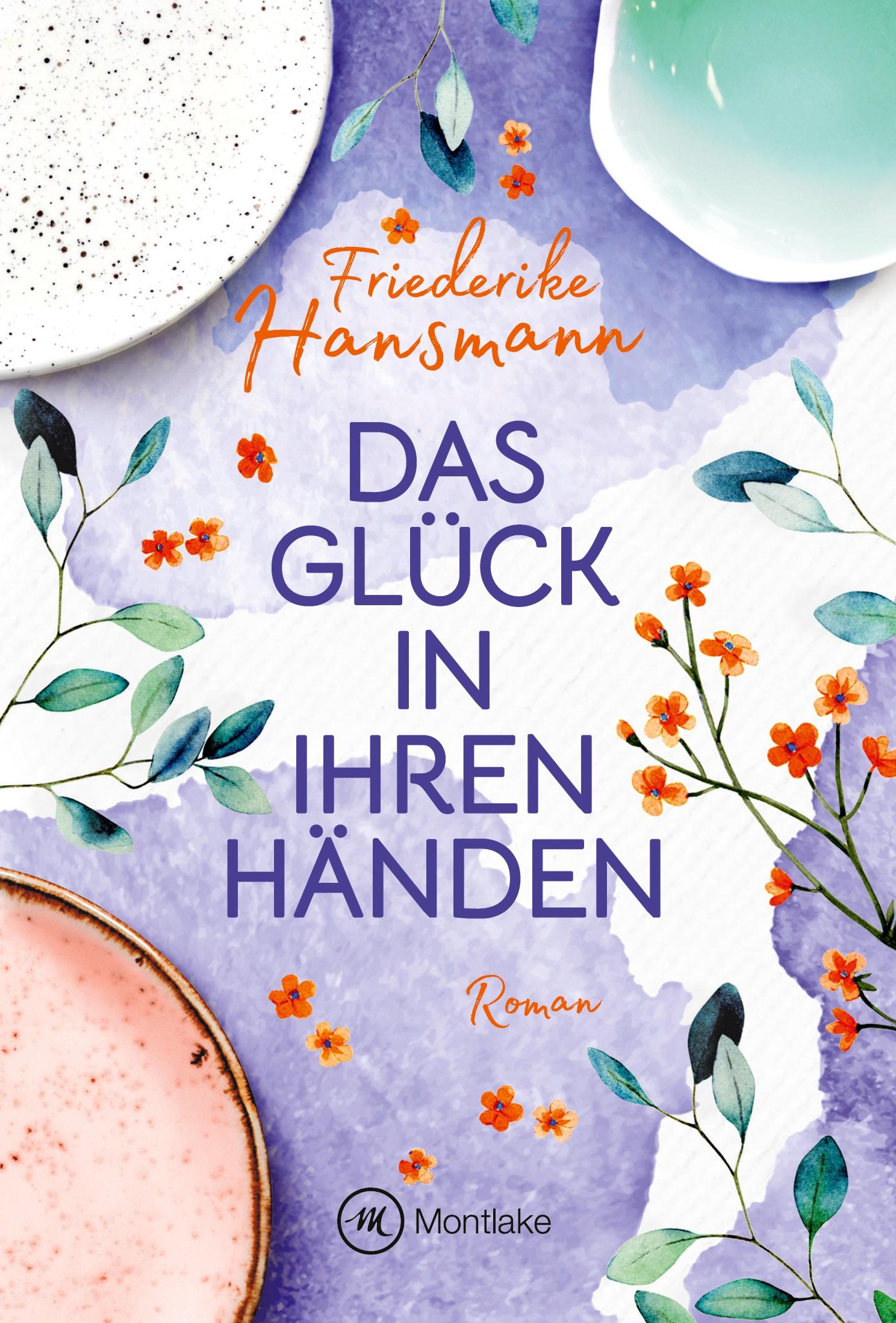 Cover: 9782496711455 | Das Glück in ihren Händen | Friederike Hansmann | Taschenbuch | 288 S.