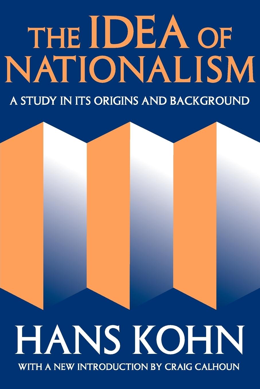 Cover: 9781412804769 | The Idea of Nationalism | A Study in Its Origins and Background | Kohn