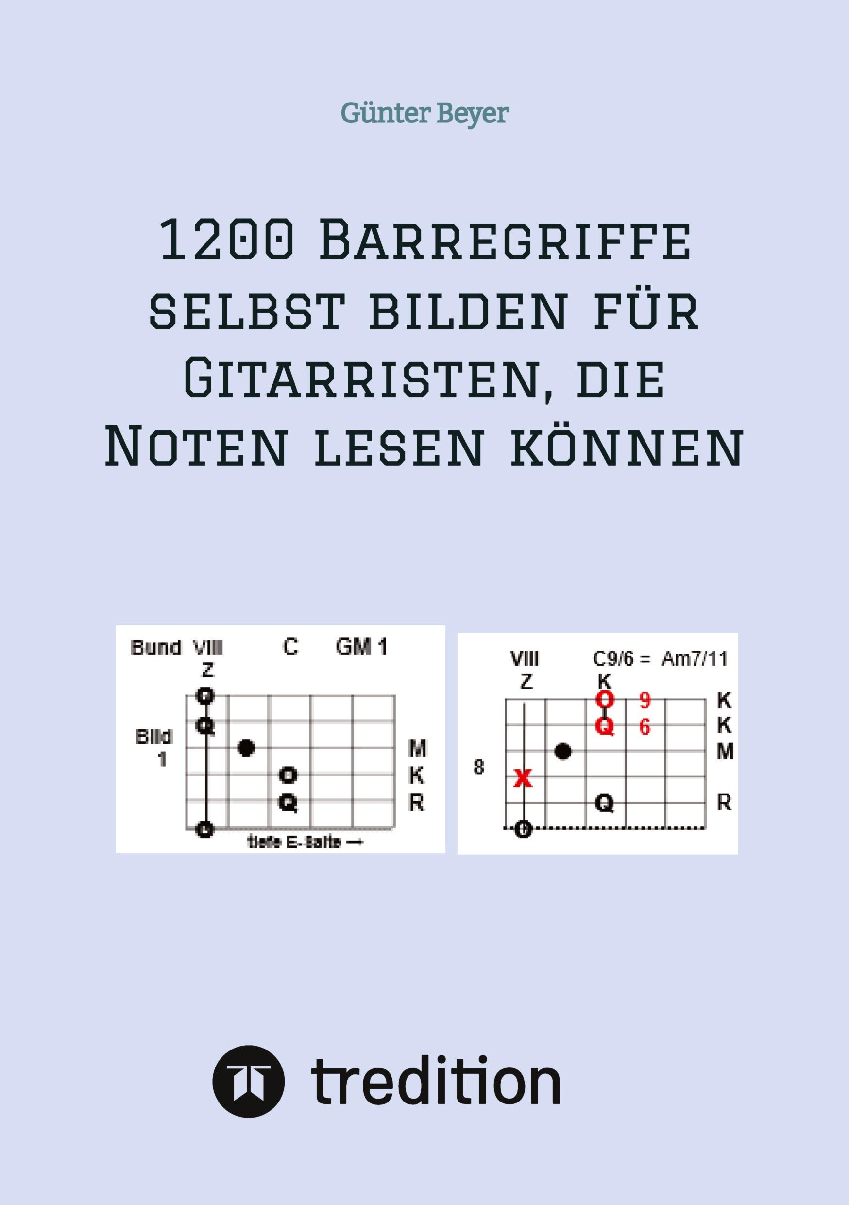 Cover: 9783347964600 | 1200 Barrégriffe selbst bilden für Gitarristen, die Noten lesen können