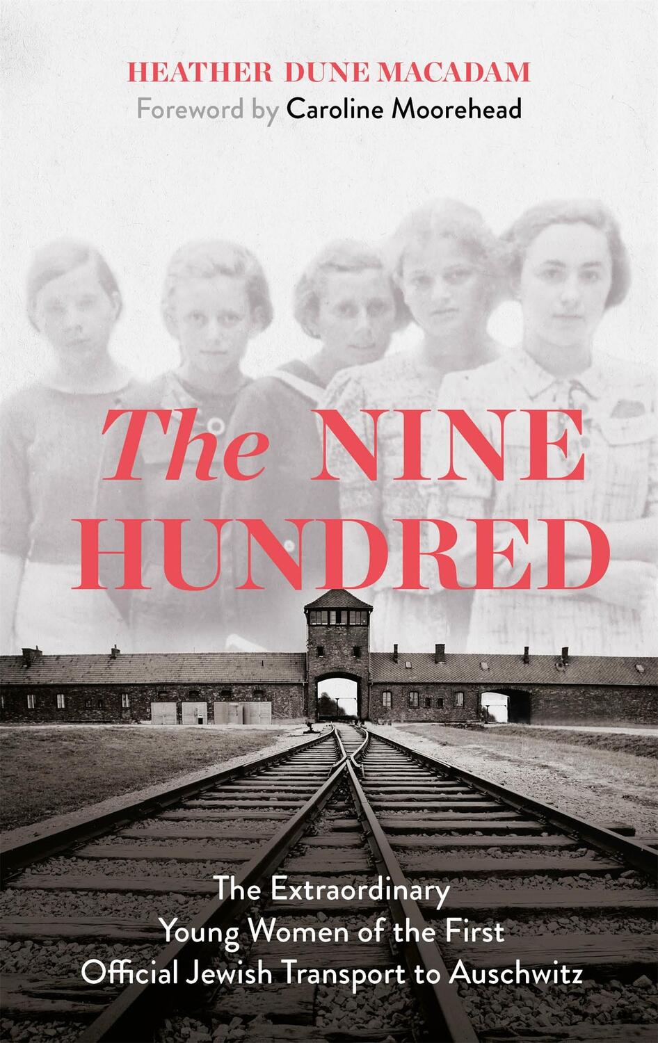 Cover: 9781529329353 | The Nine Hundred | Caroline Moorehead (u. a.) | Taschenbuch | Englisch