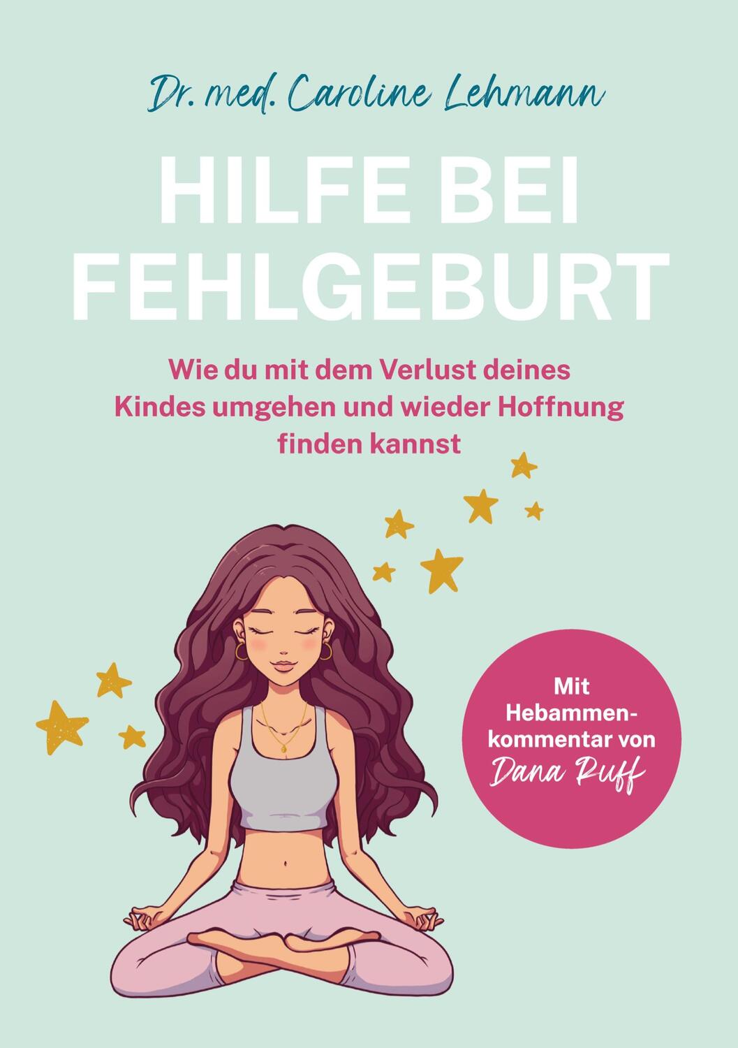 Cover: 9783384210111 | Hilfe bei Fehlgeburt | Shirley Michaela Seul (u. a.) | Taschenbuch