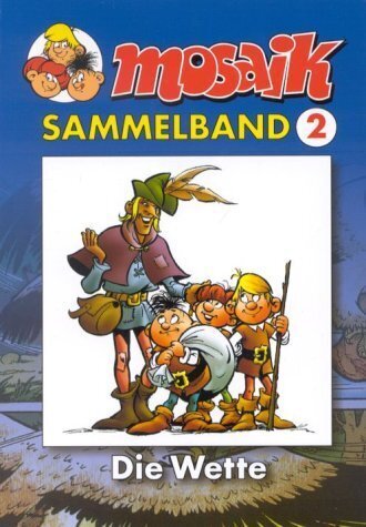 Cover: 9783932667626 | Mosaik Sammelband - Die Wette | Mosaik Team | Taschenbuch | Deutsch