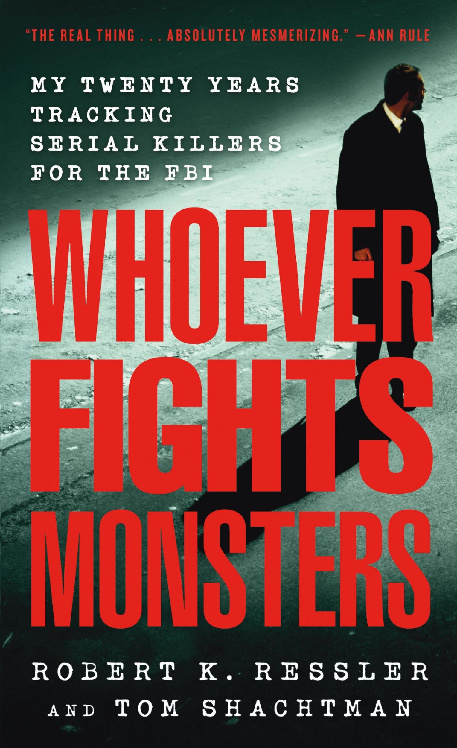 Cover: 9780312950446 | Whoever Fights Monsters | Robert K Ressler (u. a.) | Taschenbuch