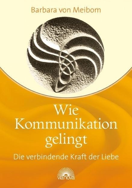 Cover: 9783866162365 | Wie Kommunikation gelingt | Die verbindende Kraft der Liebe | Meibom