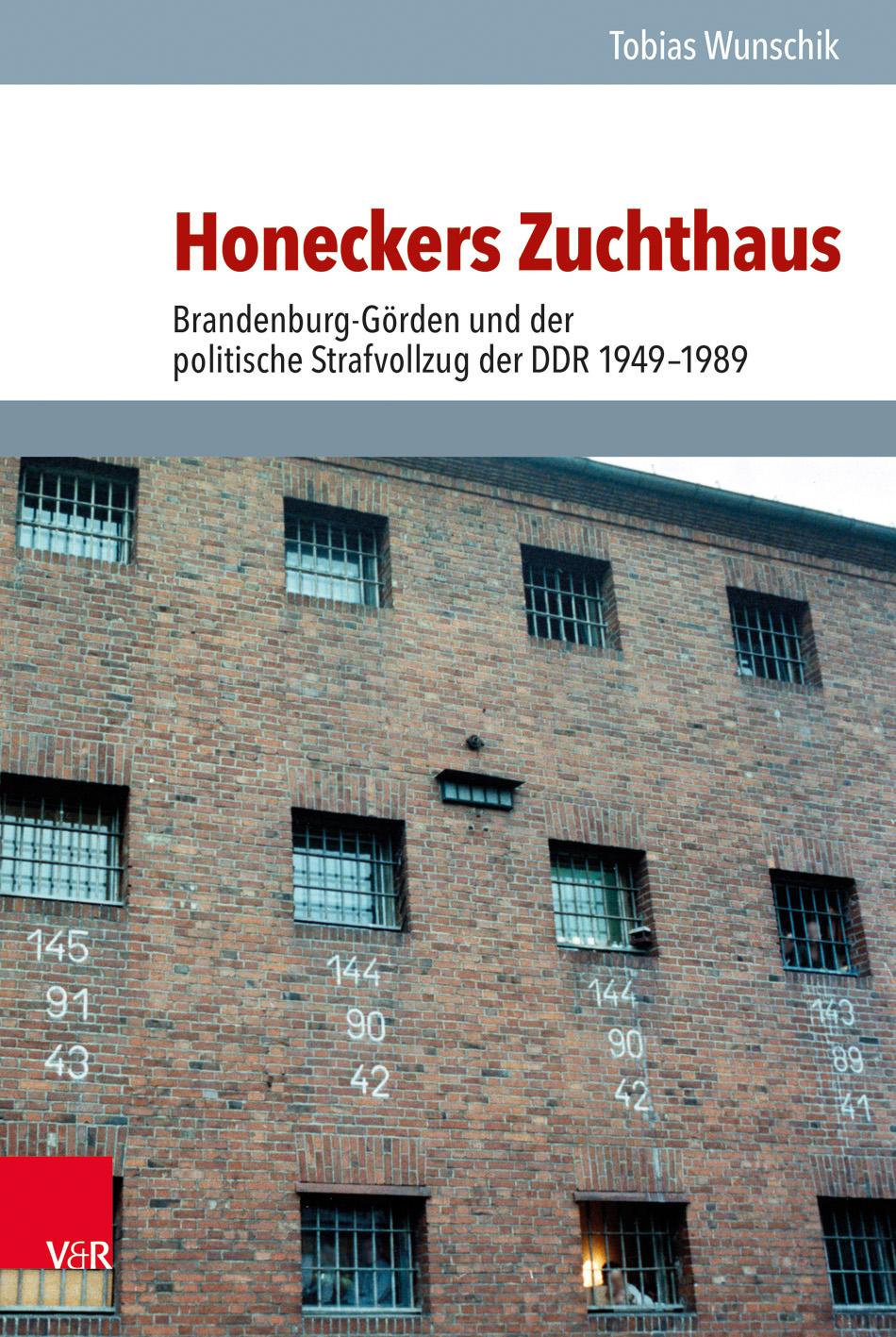 Cover: 9783525351246 | Honeckers Zuchthaus | Tobias Wunschik | Buch | 1017 S. | Deutsch