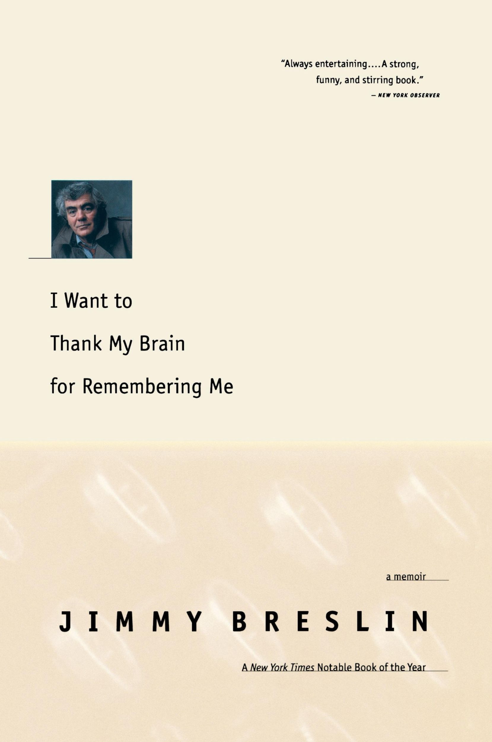 Cover: 9780316118798 | I Want to Thank My Brain for Remembering Me | A Memoir | Jimmy Breslin