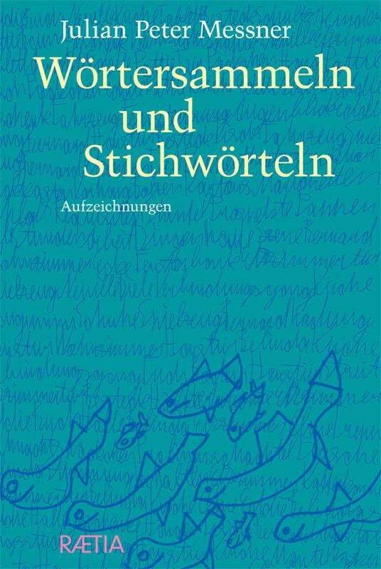 Cover: 9788872839287 | Wörtersammeln und Stichwörteln | Aufzeichnungen | Julian Peter Messner