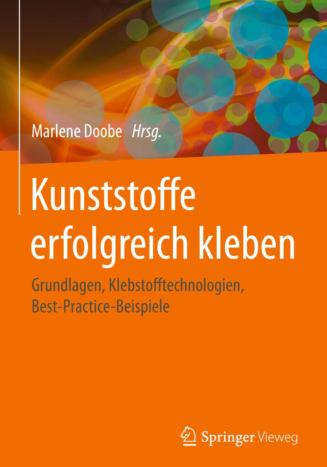 Cover: 9783658184445 | Kunststoffe erfolgreich kleben | Marlene Doobe | Buch | xxvii | 2017