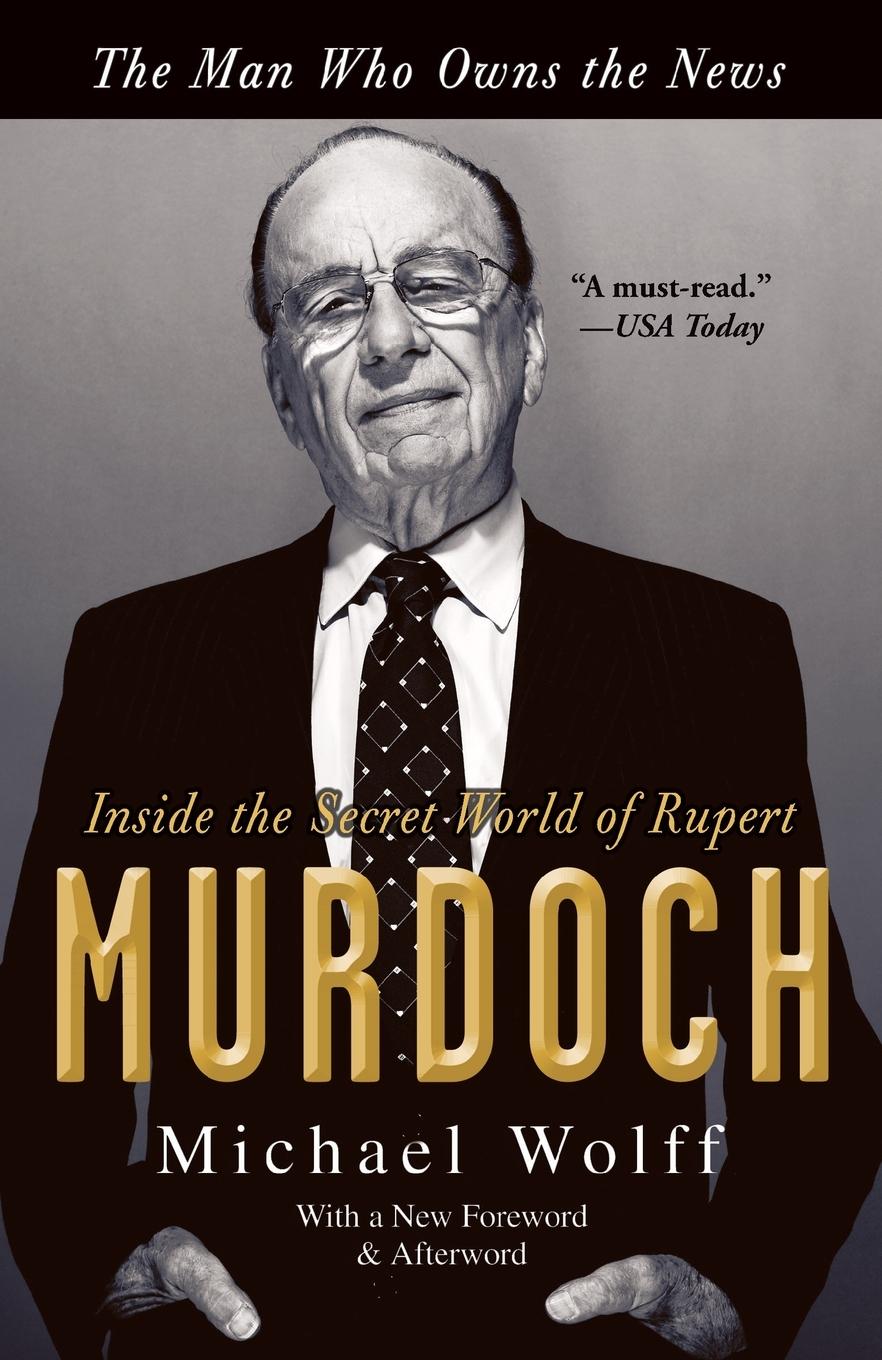 Cover: 9780767929523 | The Man Who Owns the News | Inside the Secret World of Rupert Murdoch