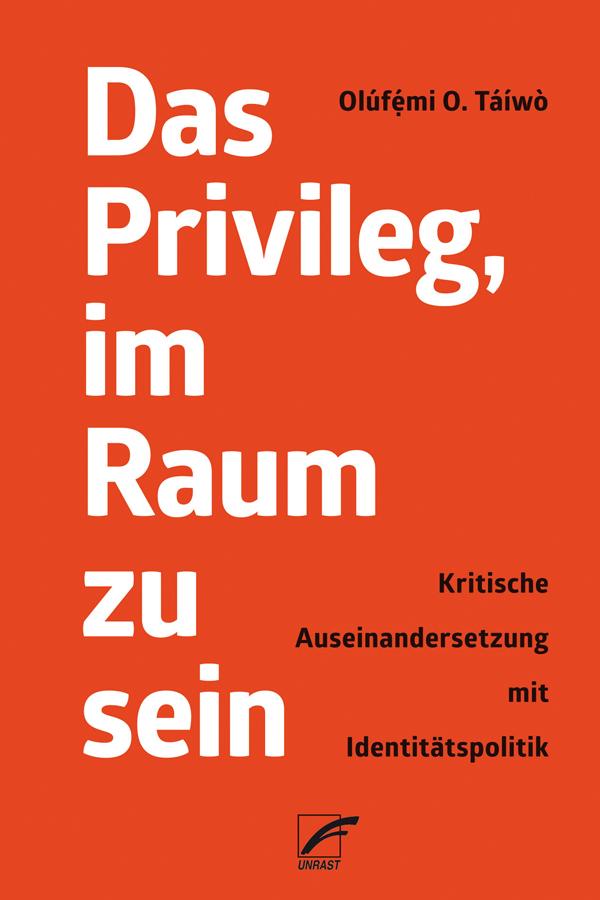 Cover: 9783897716292 | Das Privileg, im Raum zu sein | Olúfemi O. Táíwò | Taschenbuch | 2025