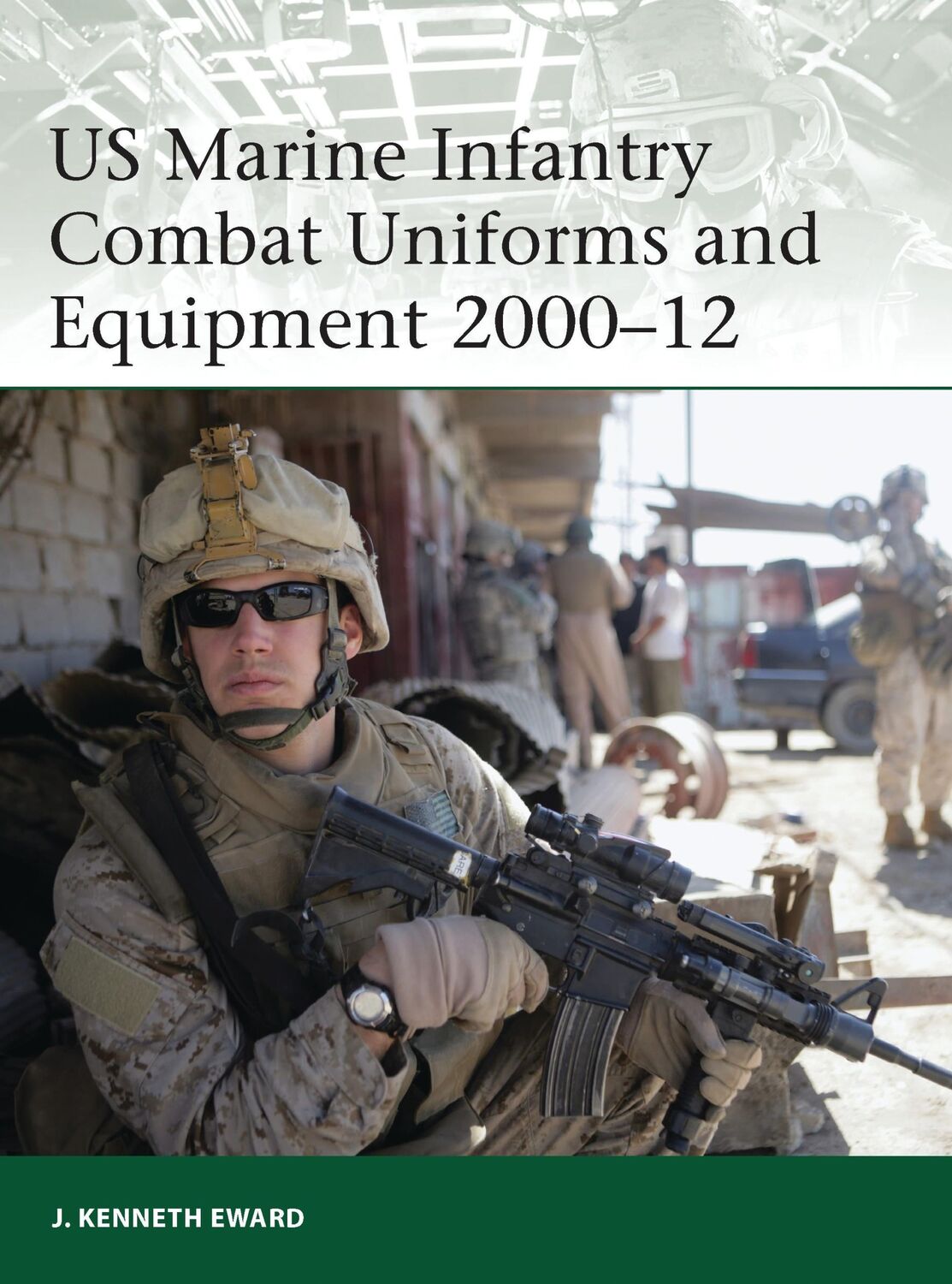 Cover: 9781849087995 | US Marine Infantry Combat Uniforms and Equipment 2000-12 | Eward