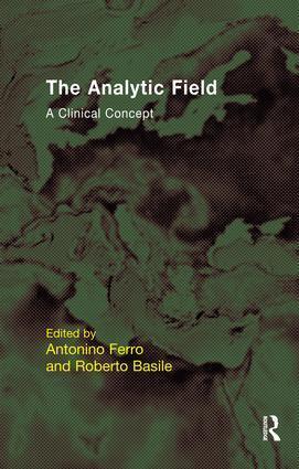 Cover: 9781855757813 | The Analytic Field | A Clinical Concept | Roberto Basile (u. a.)