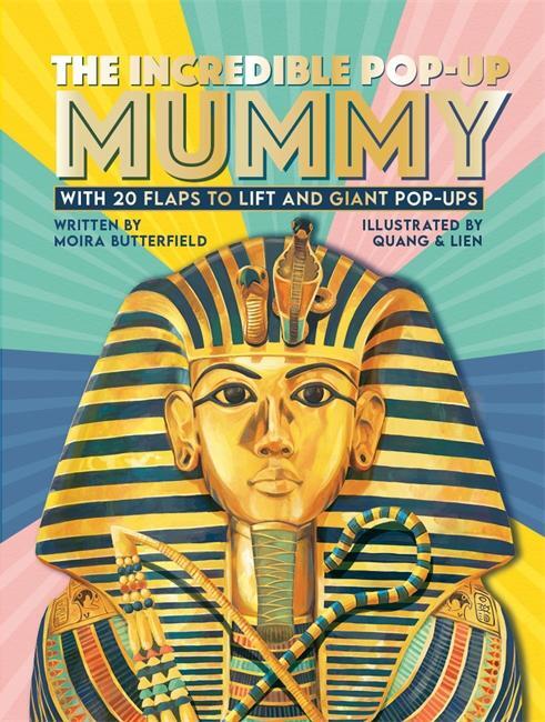 Cover: 9781800781412 | The Incredible Pop-up Mummy | With 20 flaps to lift and giant pop-ups