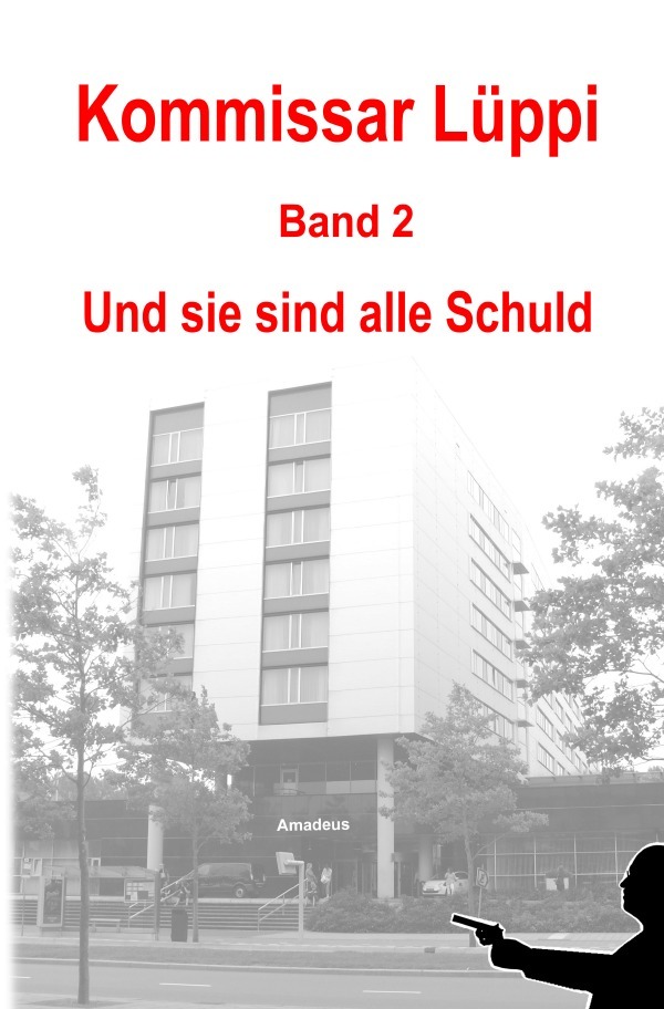 Cover: 9783752955033 | Kommissar Lüppi - Band 2 | Und sie sind alle Schuld | Markus Schmitz