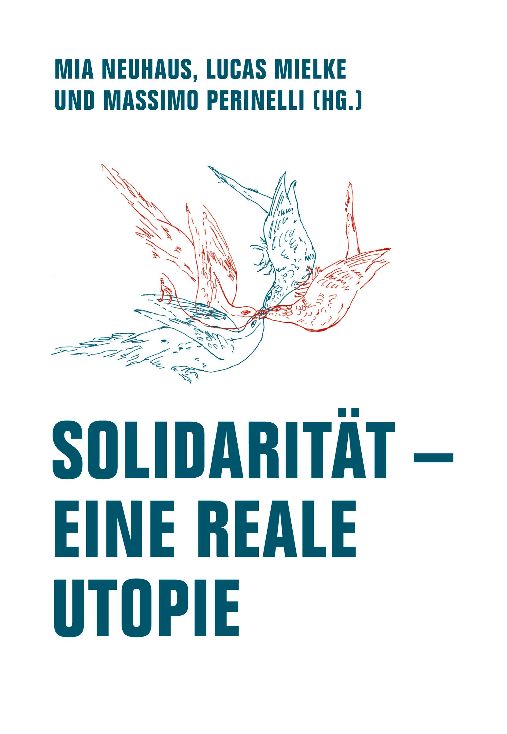 Cover: 9783957325716 | Solidarität - Eine reale Utopie | Mia Neuhaus (u. a.) | Taschenbuch