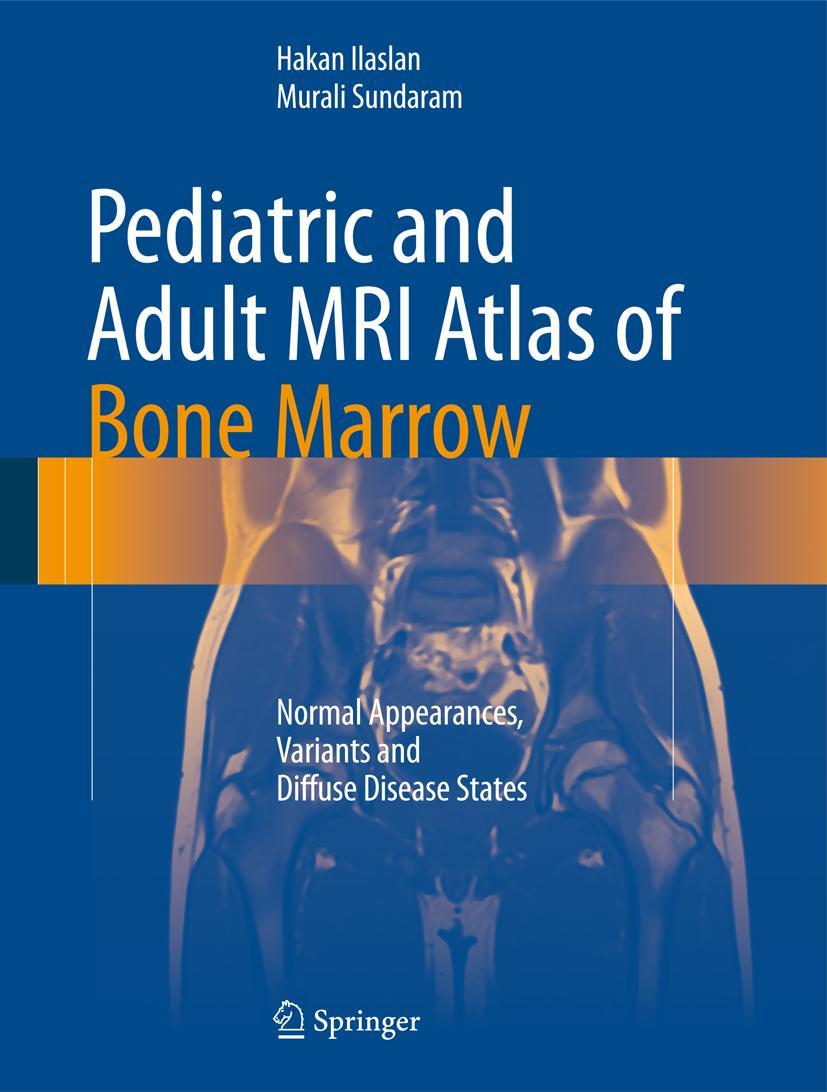 Cover: 9783642027390 | Pediatric and Adult MRI Atlas of Bone Marrow | Murali Sundaram (u. a.)