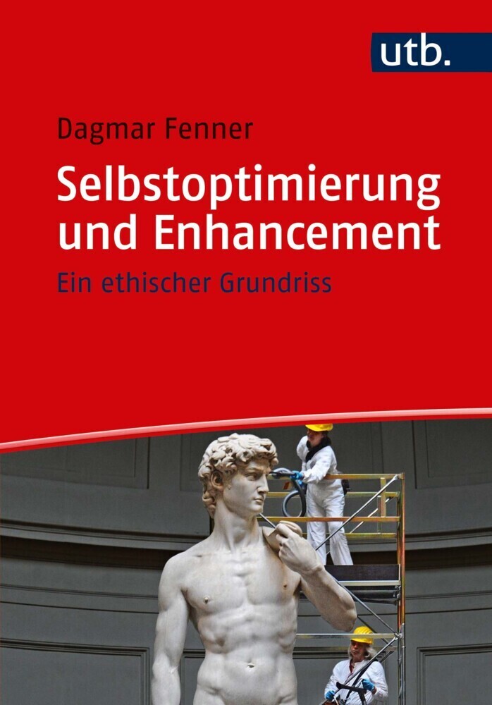 Cover: 9783825251277 | Selbstoptimierung und Enhancement | Ein ethischer Grundriss | Fenner