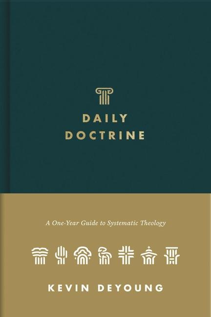 Cover: 9781433572852 | Daily Doctrine | A One-Year Guide to Systematic Theology | Deyoung