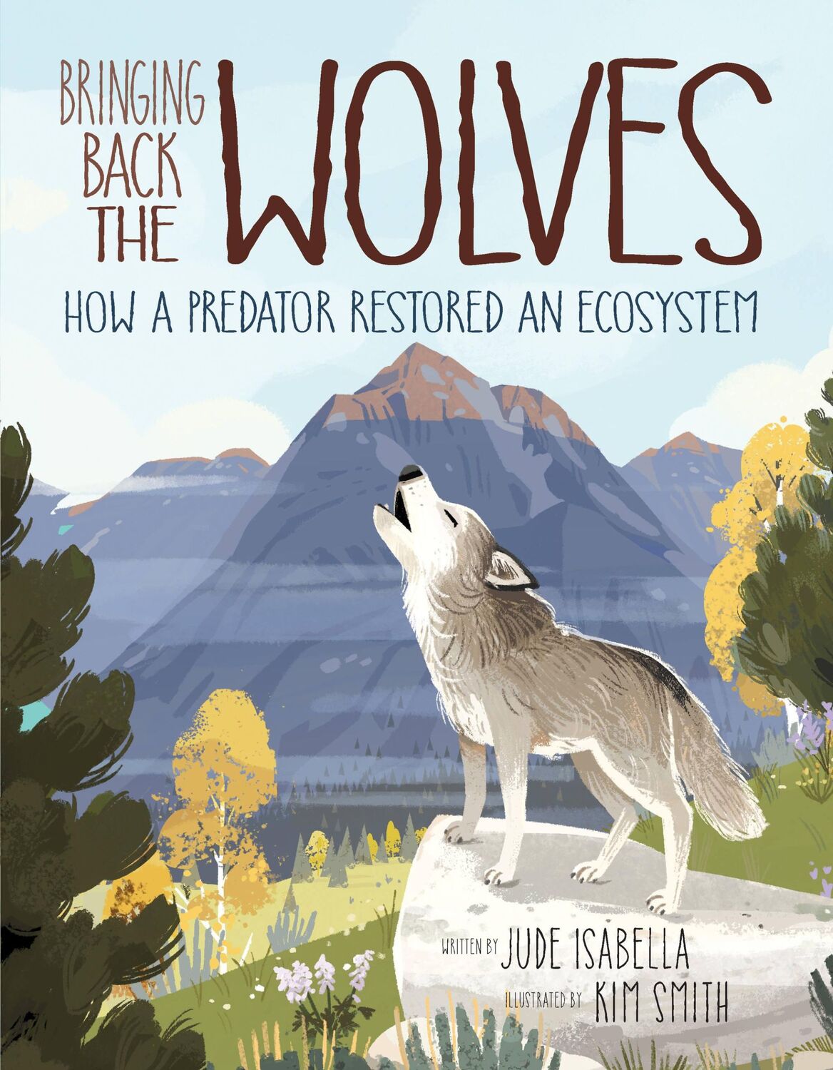 Cover: 9781771386258 | Bringing Back the Wolves | How a Predator Restored an Ecosystem | Buch