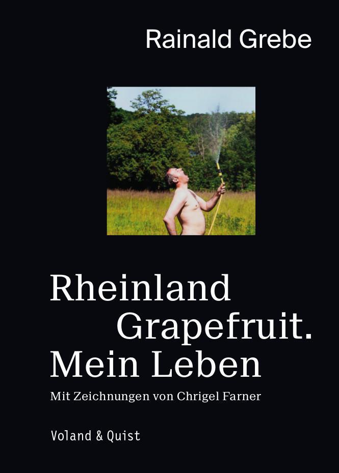 Cover: 9783863913144 | Rheinland Grapefruit. Mein Leben | Rainald Grebe | Buch | 336 S.