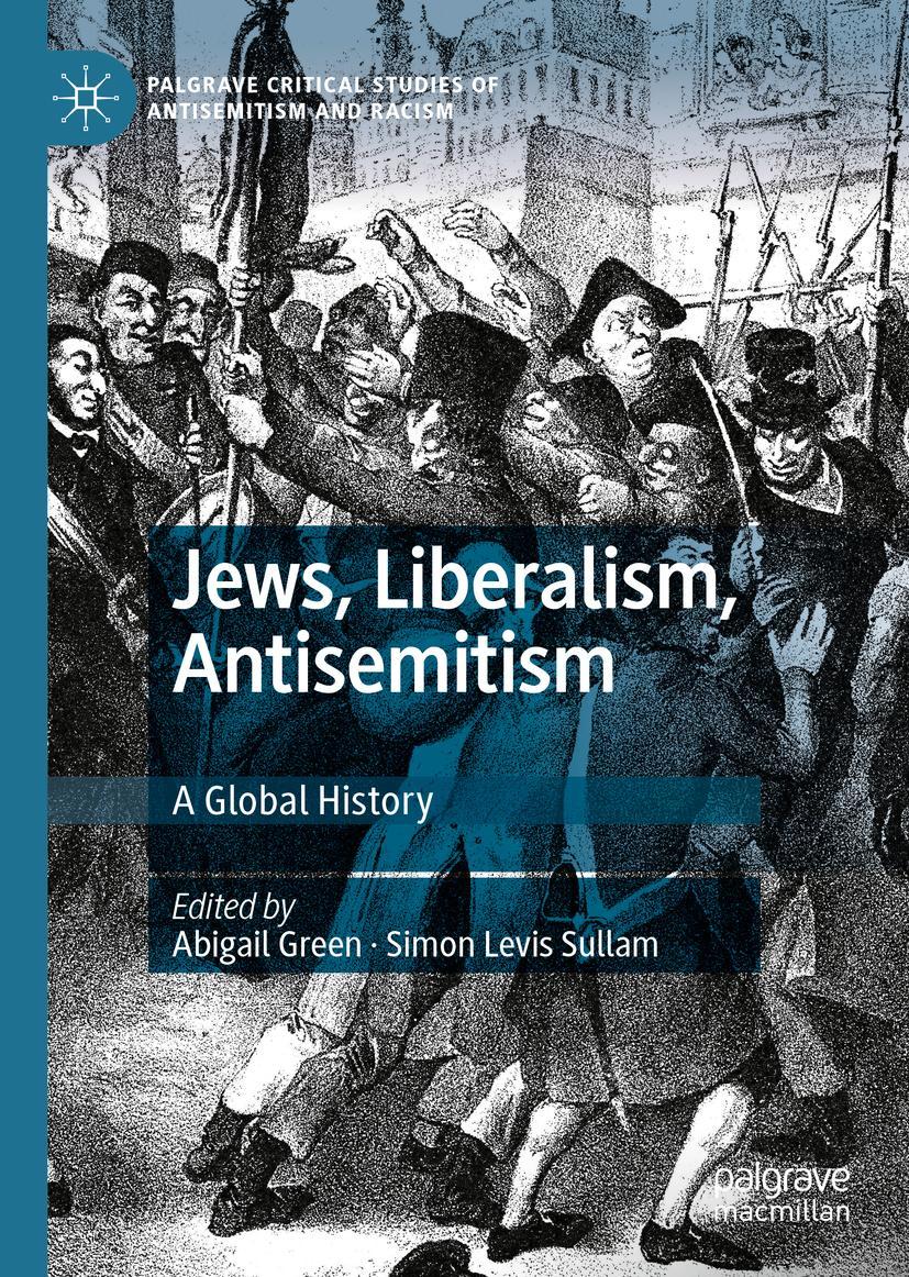 Cover: 9783030482398 | Jews, Liberalism, Antisemitism | A Global History | Sullam (u. a.)