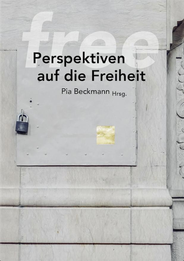 Cover: 9783903796133 | free | Perspektiven auf die Freiheit Hrsg. Pia Beckmann | Beckmann