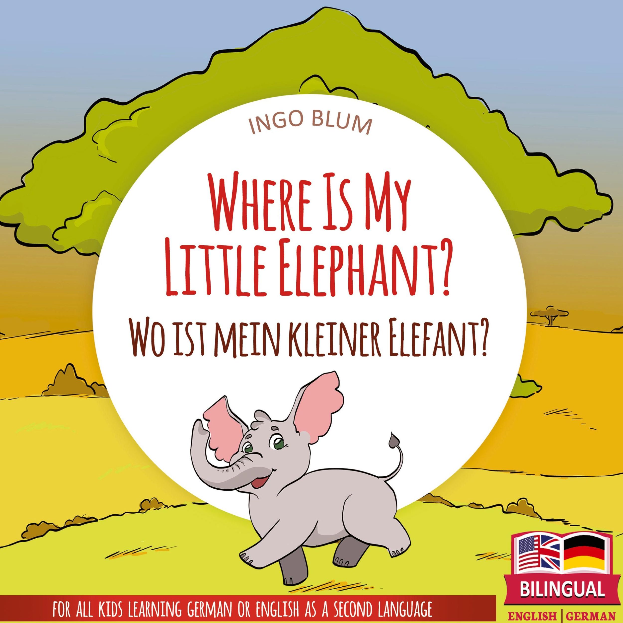 Cover: 9783947410507 | Where Is My Little Elephant? - Wo ist mein kleiner Elefant? | Blum