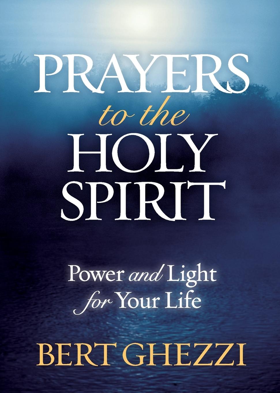 Cover: 9781593252526 | Prayers to the Holy Spirit | Power and Light for Your Life | Ghezzi