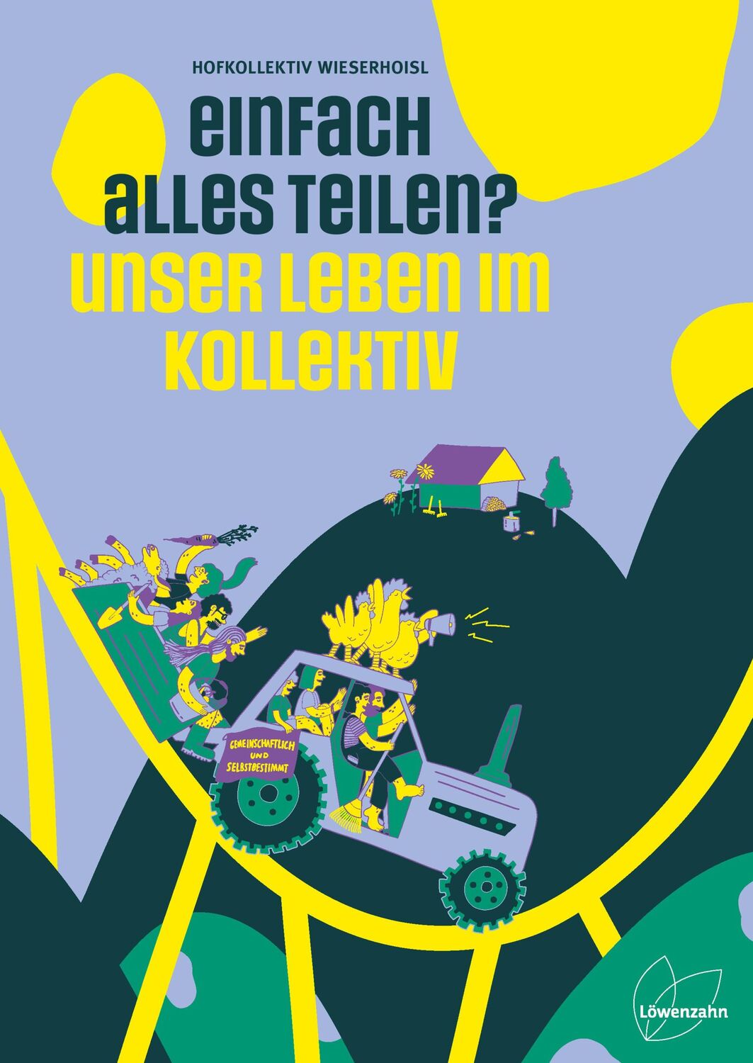 Cover: 9783706626910 | Einfach alles teilen? | Unser Leben im Kollektiv | Wieserhoisl | Buch