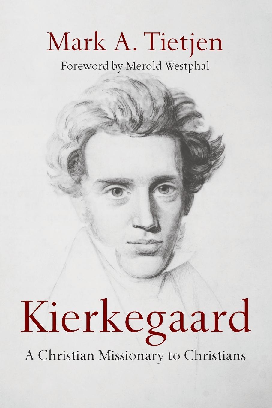 Cover: 9780830840977 | Kierkegaard | A Christian Missionary to Christians | Mark A Tietjen