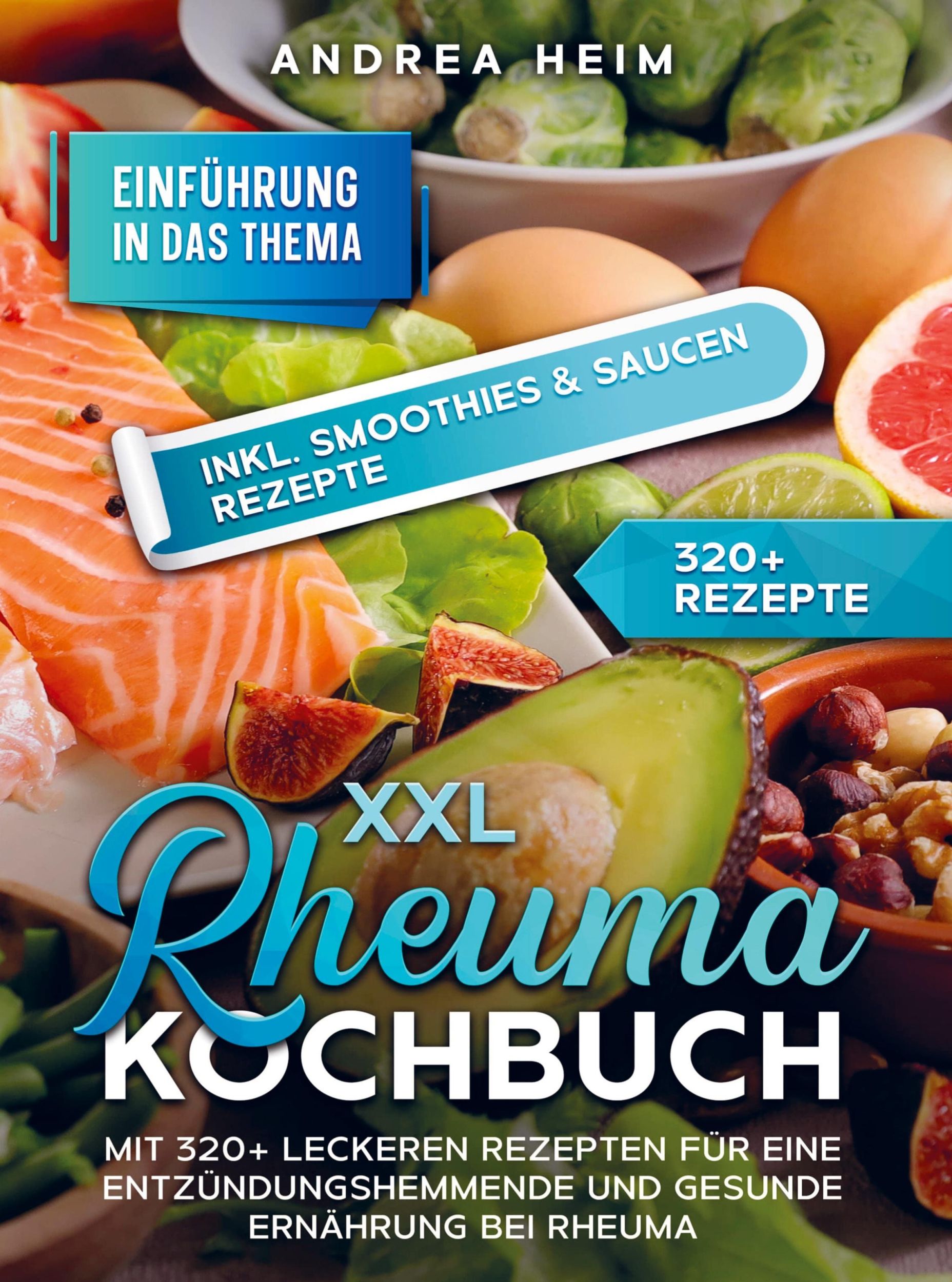 Cover: 9789403735771 | XXL Rheuma Kochbuch | Andrea Heim | Taschenbuch | Paperback | 240 S.