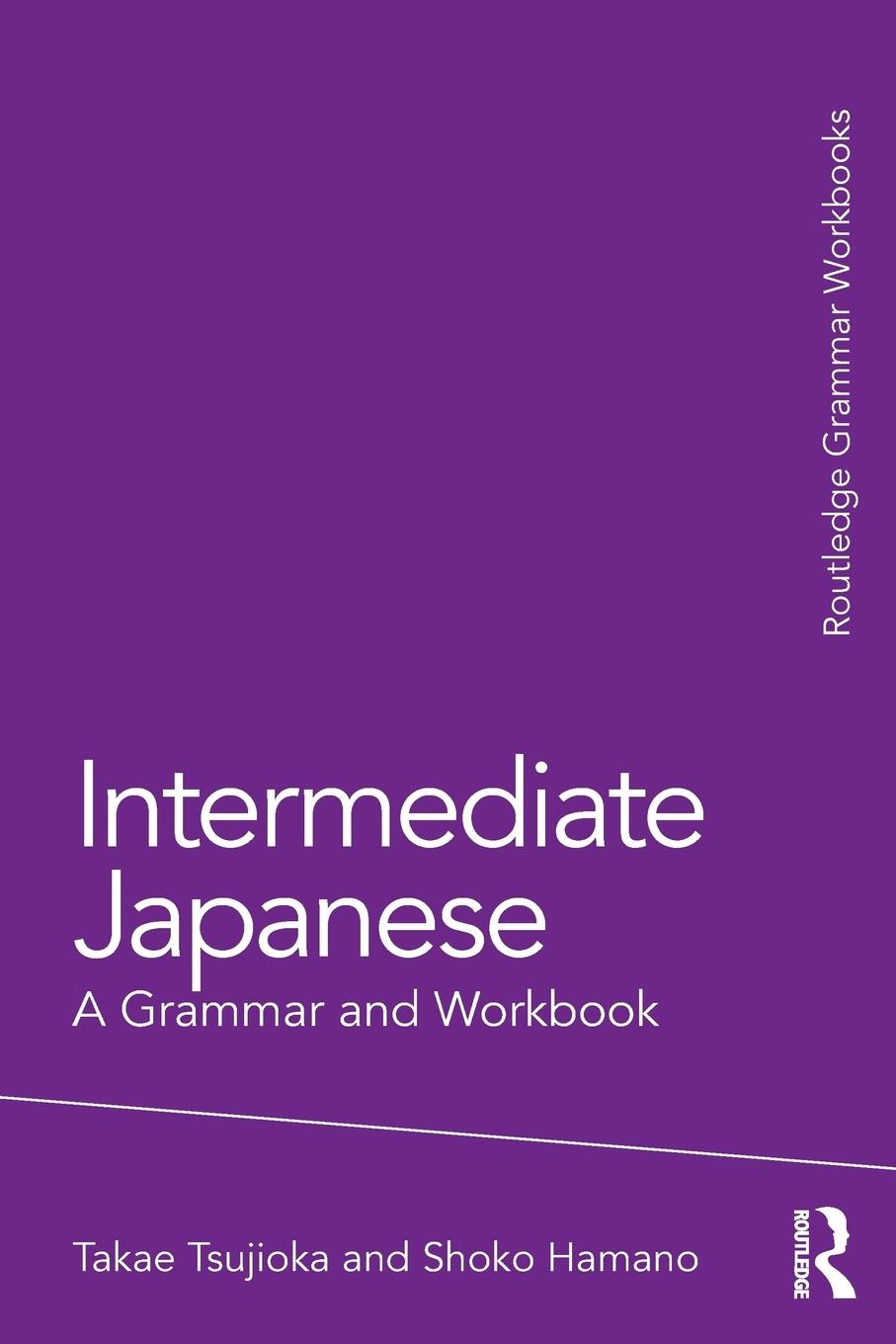 Cover: 9780415498593 | Intermediate Japanese | A Grammar and Workbook | Tsujioka (u. a.)