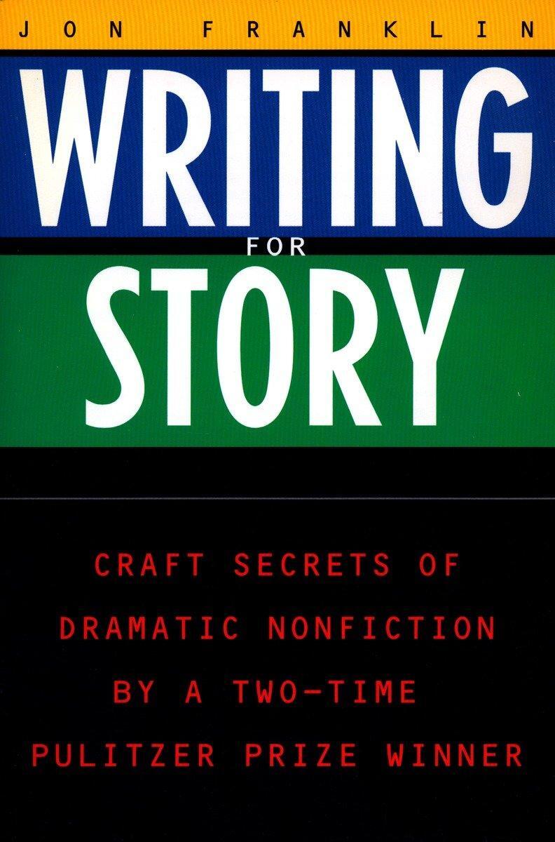 Cover: 9780452272958 | Writing for Story | Craft Secrets of Dramatic Nonfiction | Franklin