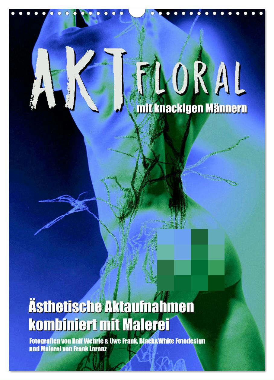 Cover: 9783435970001 | Aktfloral (Wandkalender 2025 DIN A3 hoch), CALVENDO Monatskalender