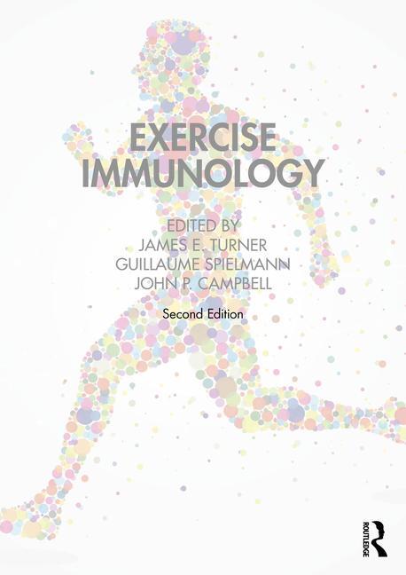 Cover: 9781032189161 | Exercise Immunology | Guillaume Spielmann (u. a.) | Taschenbuch | 2024