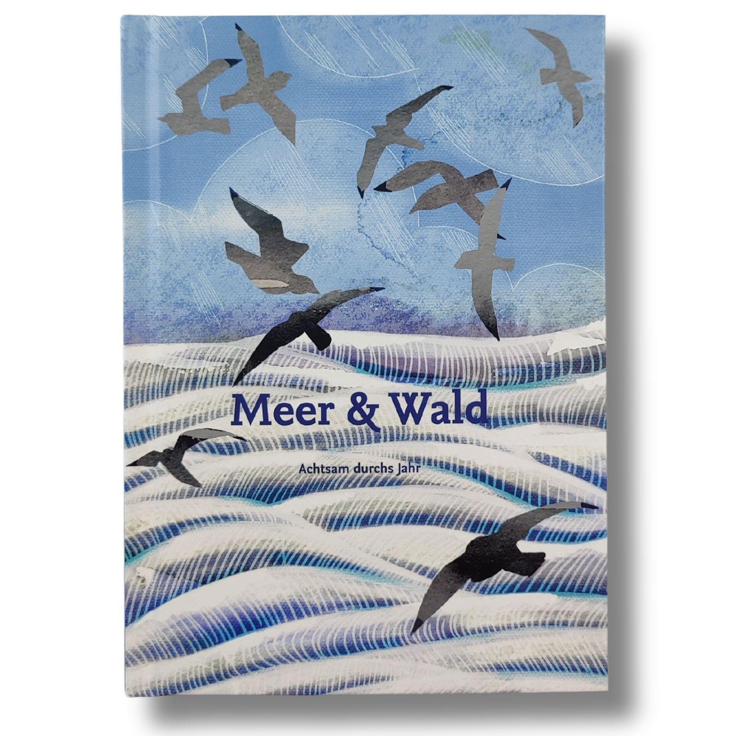 Cover: 4262422730019 | Meer &amp; Wald | Achtsam durchs Jahr | Tobias Sauer | Buch | 160 S.