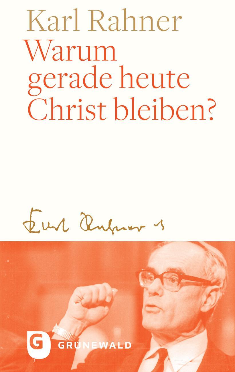 Cover: 9783786733690 | Warum gerade heute Christ bleiben? | Karl Rahner | Buch | 96 S. | 2024