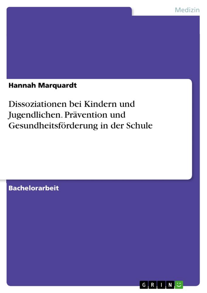 Cover: 9783346816856 | Dissoziationen bei Kindern und Jugendlichen. Prävention und...