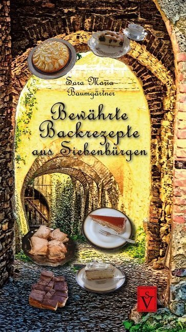 Cover: 9783944529097 | Bewährte Backrezepte aus Siebenbürgen | Süß und lecker | Baumgärtner