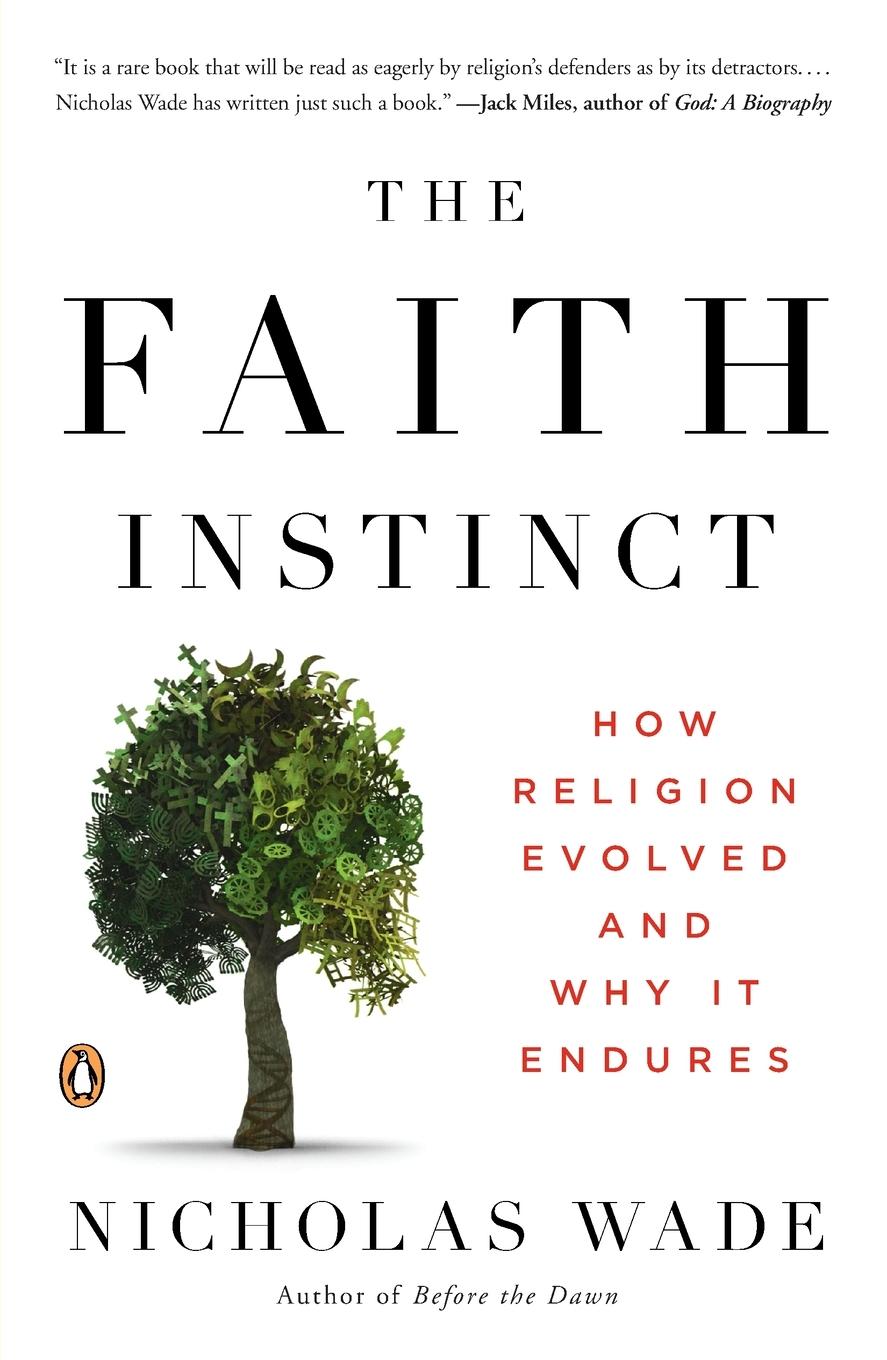 Cover: 9780143118190 | The Faith Instinct | How Religion Evolved and Why It Endures | Wade